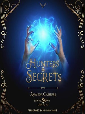 cover image of Hunters & Secrets